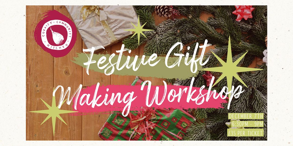 Festive Gift Making Workshop