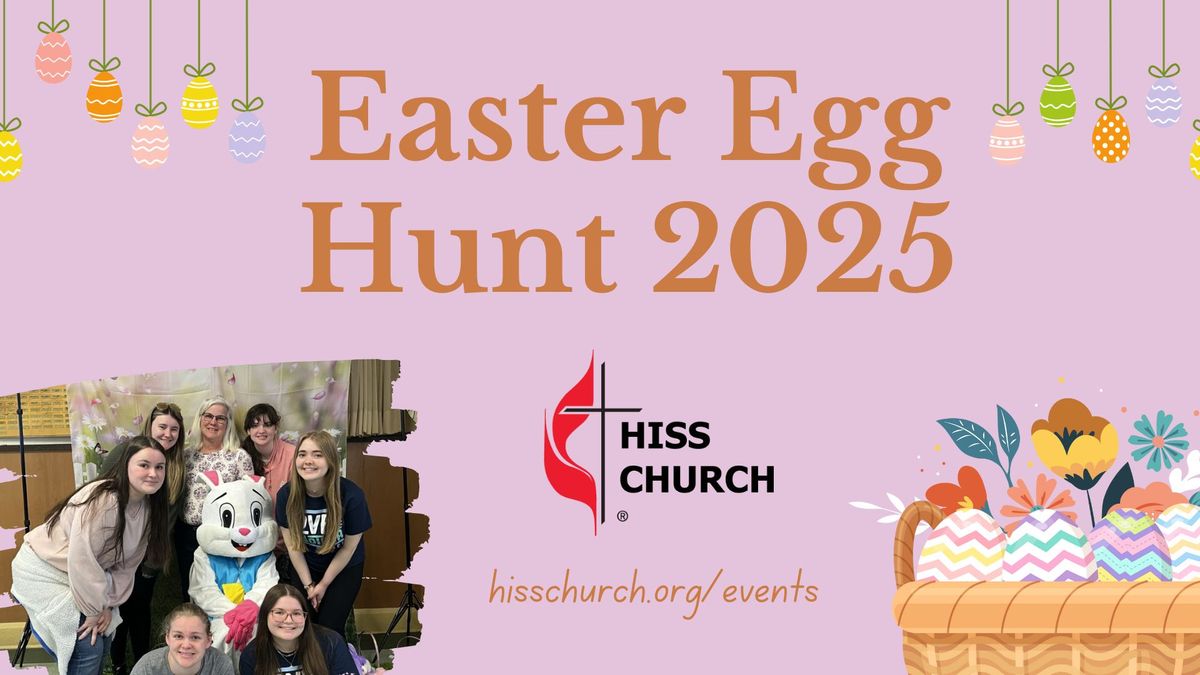 Easter Egg Hunt 2025 - Hiss United Methodist Church