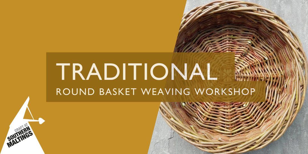 Traditional Round Basket Willow Weaving Workshop