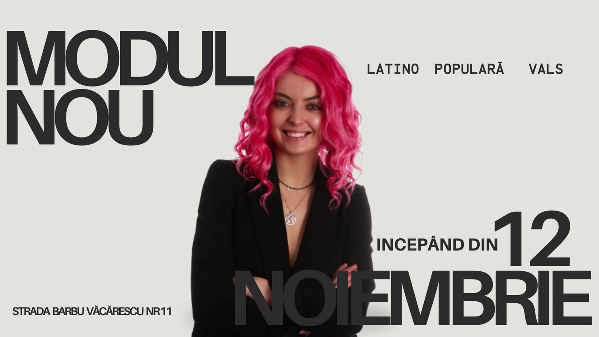 Modul nou (latino,populara,vals) din 12 NOIEMBRIE