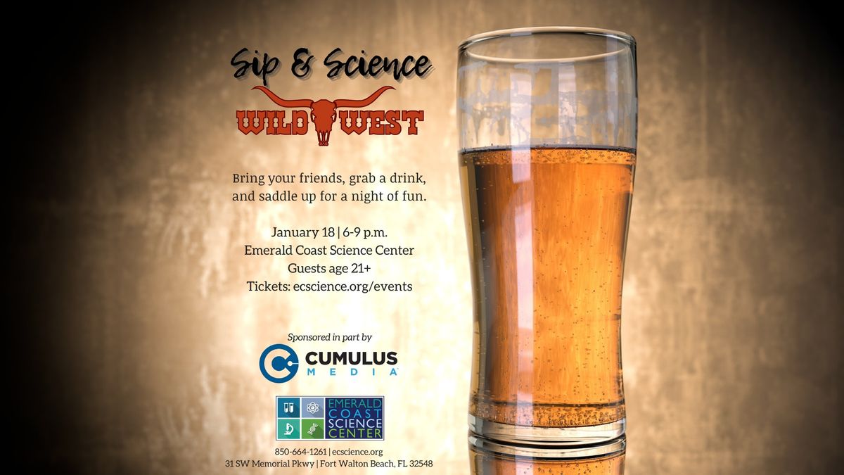 Sip & Science: Wild West