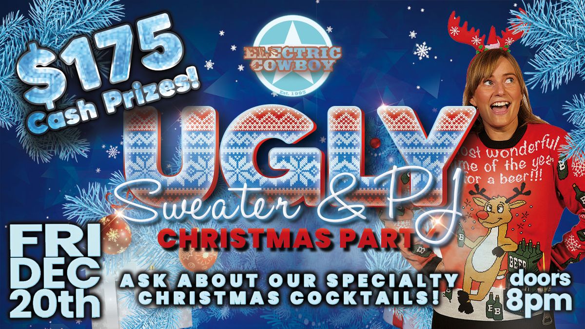 \ud83c\udf84\ud83c\udf89 Ugly Christmas Sweater & PJs Party at Electric Cowboy! \ud83c\udf89\ud83c\udf84