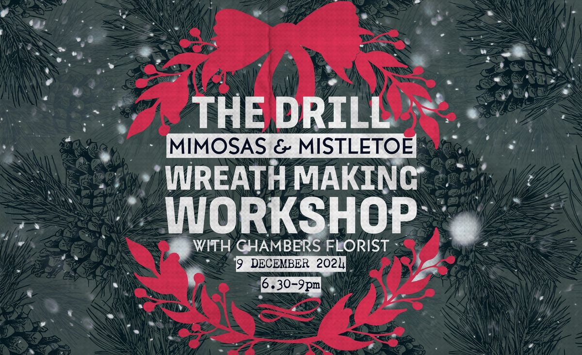 Mimosas & Mistletoe: Wreath Making Workshop