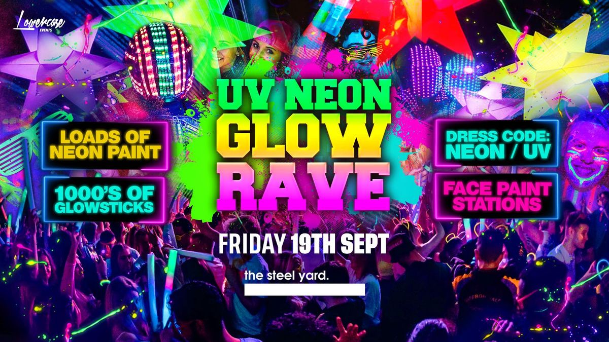 THE FRESHERS UV NEON GLOW RAVE \ud83c\udf1f @ THE STEEL YARD! LONDON FRESHERS WEEK 2025