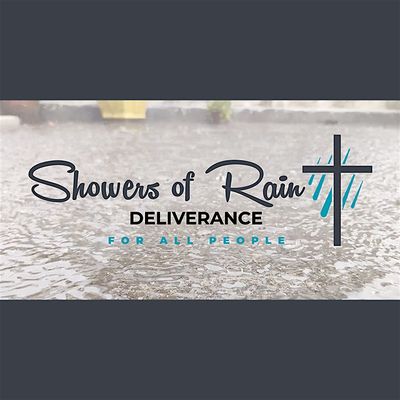 Showers of Rain Deliverance