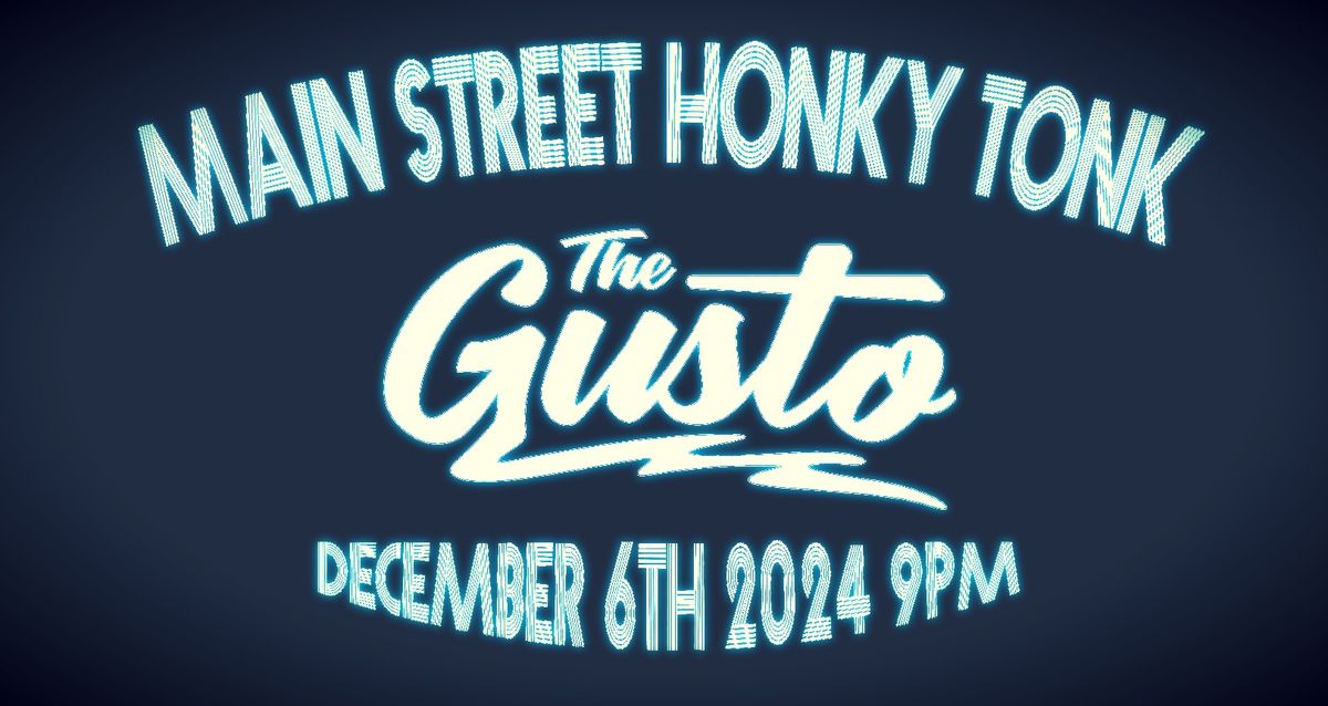 The Gusto at Main Street Honky Tonk 