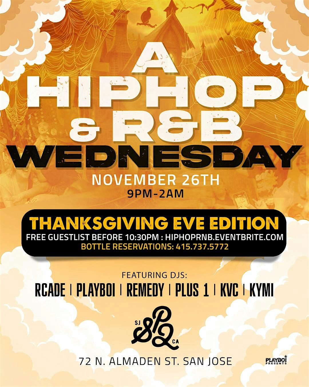A HIPHOP & RNB THANKSGIVING EVE! WED Nov 26th! Thanksgiving EVE! SP2 6+Djs