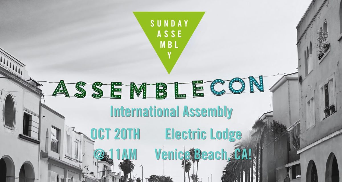 Conference Assembly in Los Angeles! With Potluck Hangout After