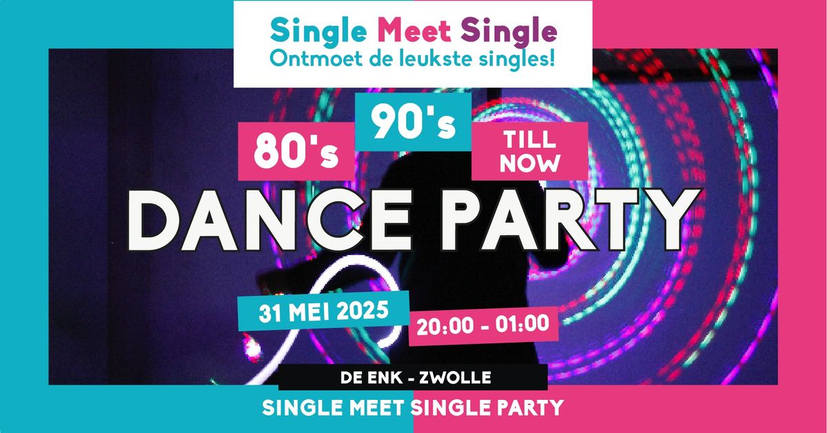 Single Meet Single Party Zwolle - 80\u2019s, 90\u2019s, 00\u2019s till now - De Enk - Zwolle