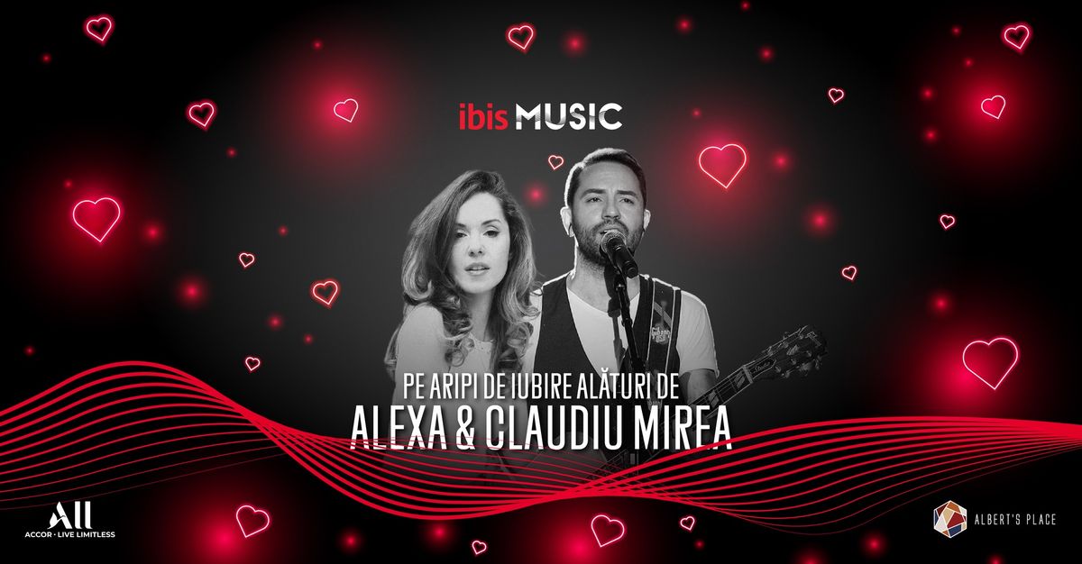 Valentine's Day pe Aripi de Iubire - Concert Alexa & Claudiu Mirea la ibis Politehnica