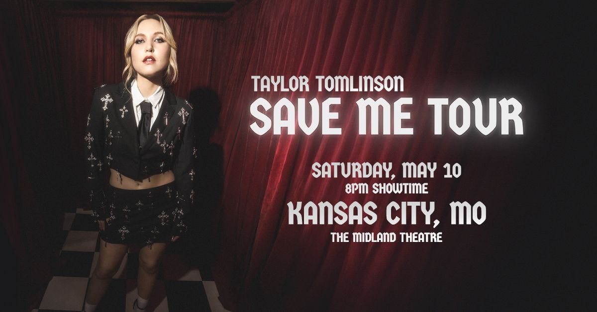 Taylor Tomlinson at The Midland Theatre - Saturday, May 10