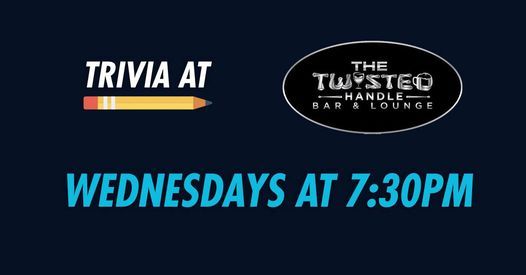 Wednesday Trivia at The Twisted Handle!