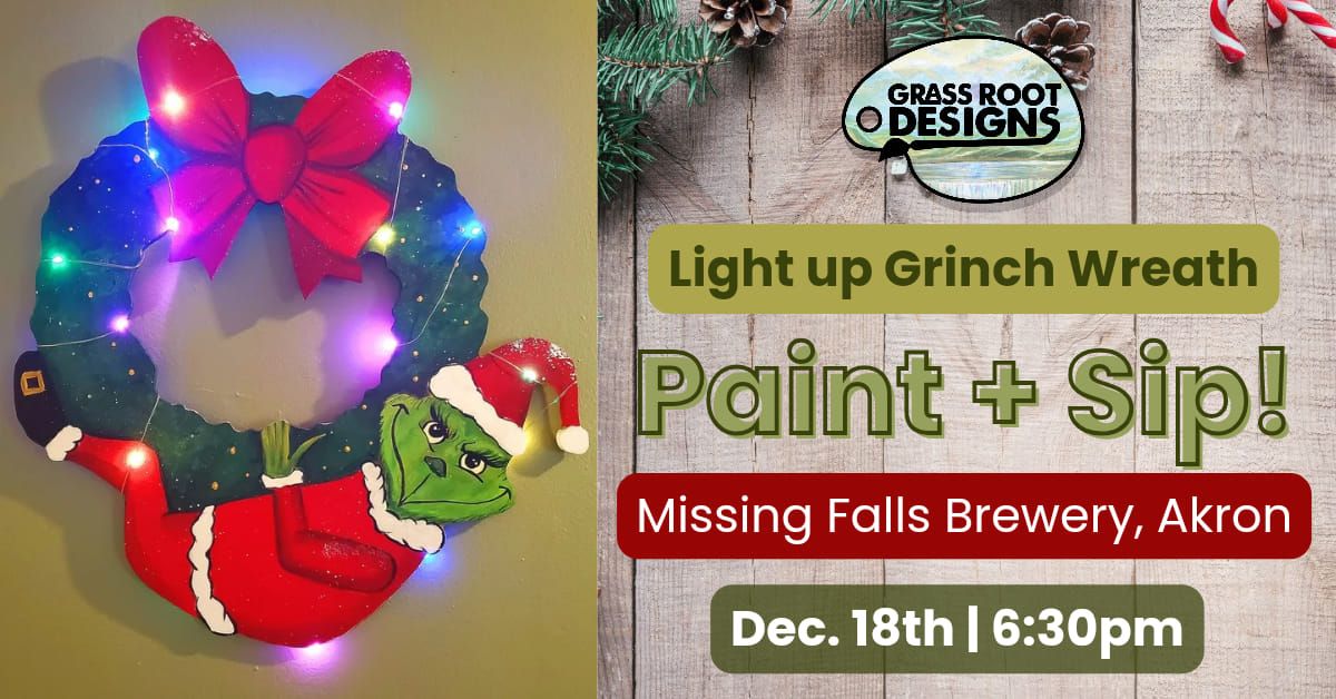 Light up Grinch Wreath Paint + Sip | Missing Falls Brewery