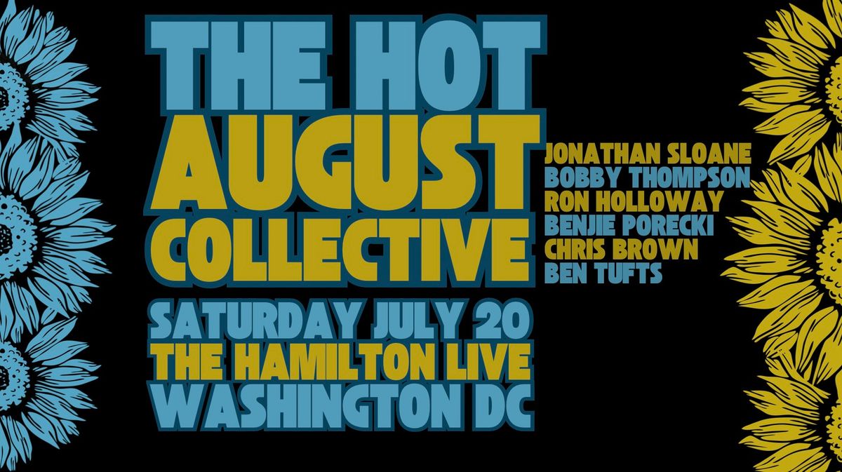The Hot August Collective at The Hamilton Live. Washington DC