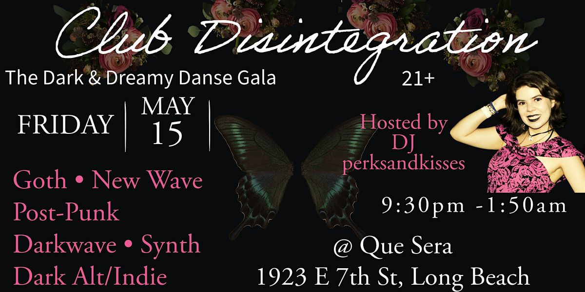 Club Disintegration @ QUE SERA: Goth, New Wave, Post-Punk, Synth, Darkwave