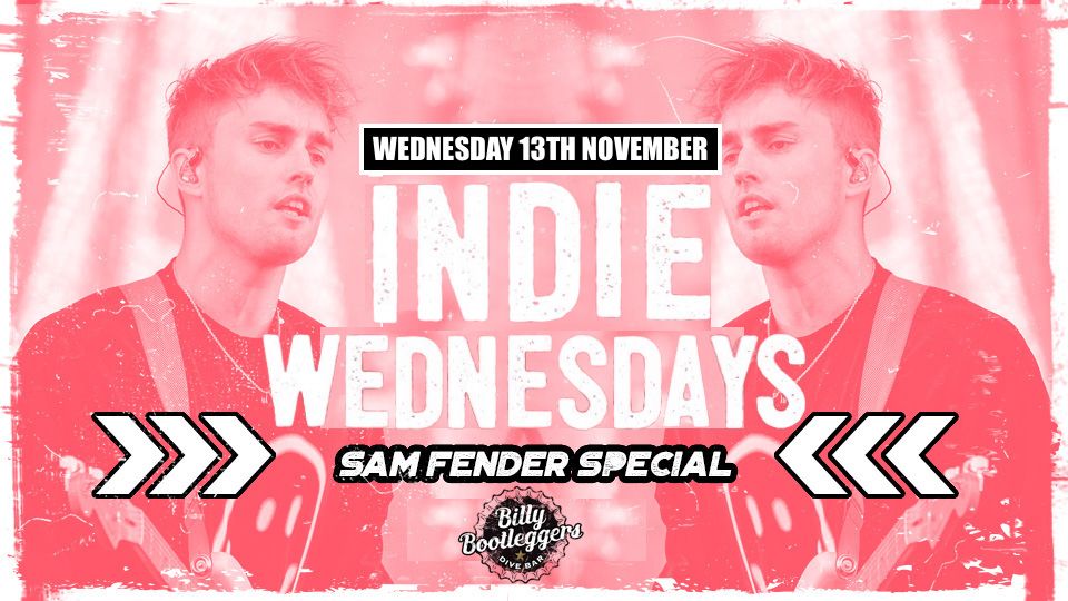 Indie Wednesdays Nottingham | Sam Fender Special!