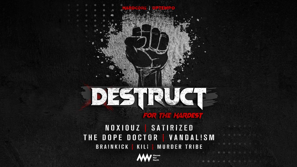 Destruct - For The Hardest | Nieuwe Nor Nacht