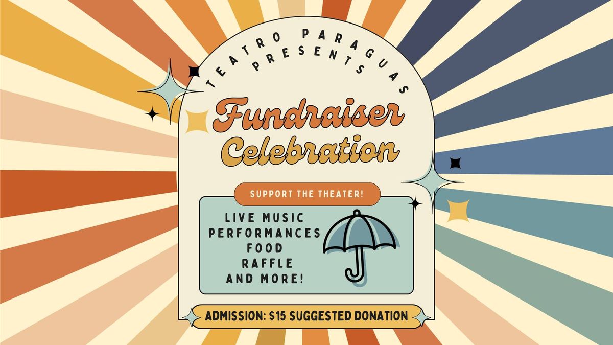 Teatro Paraguas Fundraiser Celebration