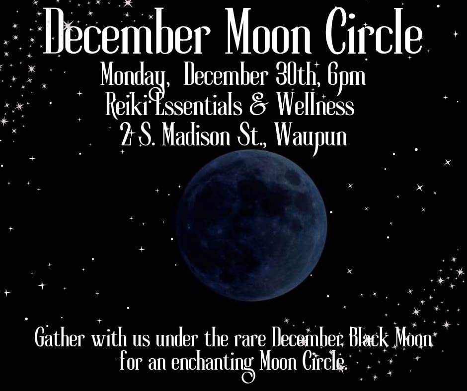 December Moon Circle, 12\/30\/24, 6pm