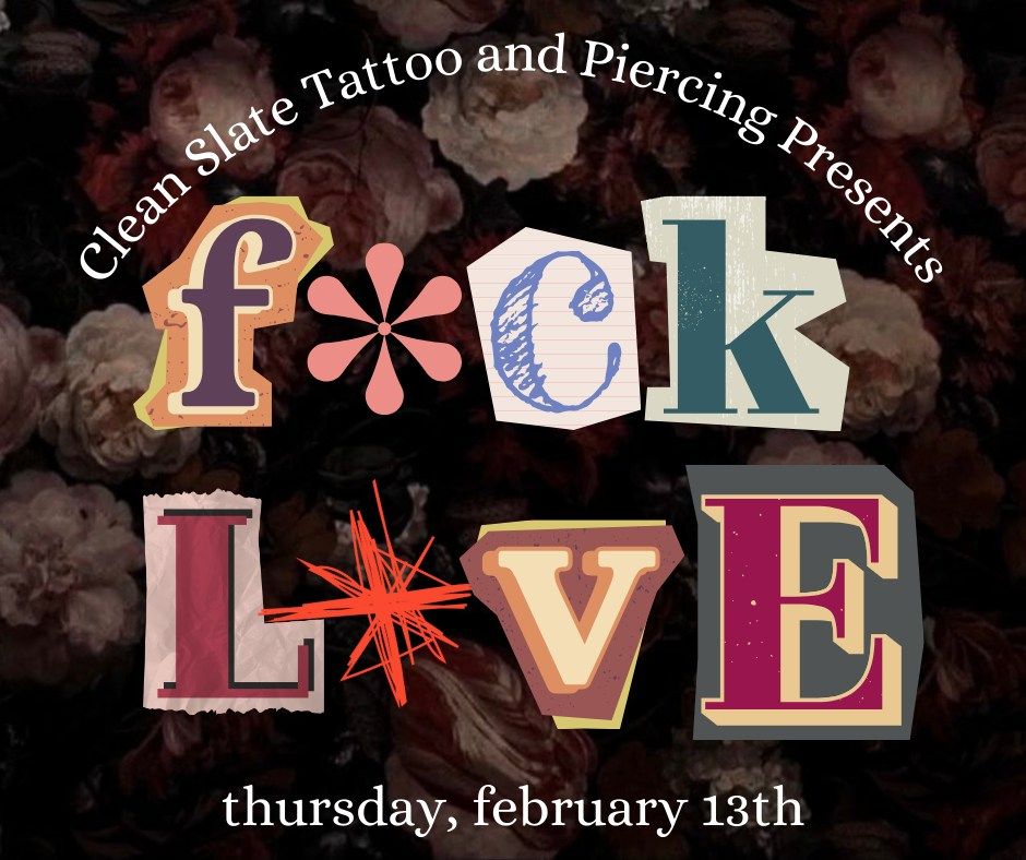 F*ck Love- Flash Tattoos, Discounted Piercings, and Exclusive Jewelry Event!