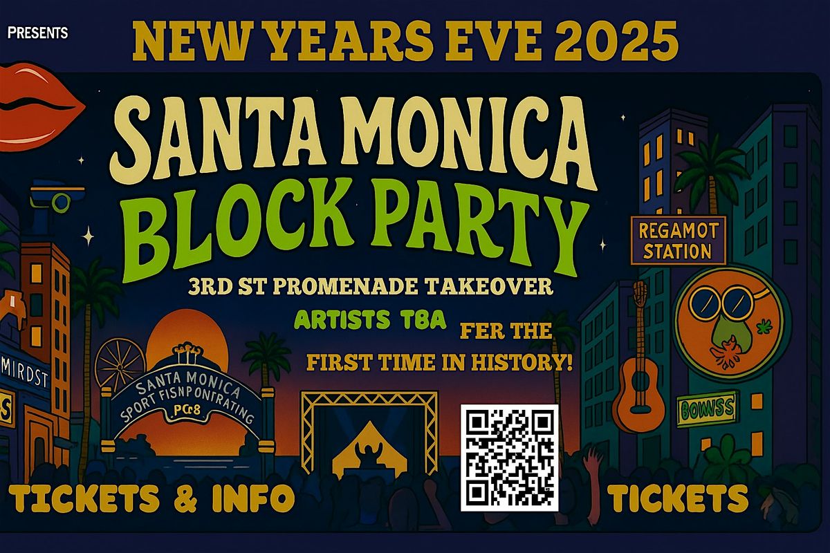 NYE 3RD ST PROMENADE BLOCK PARTY!