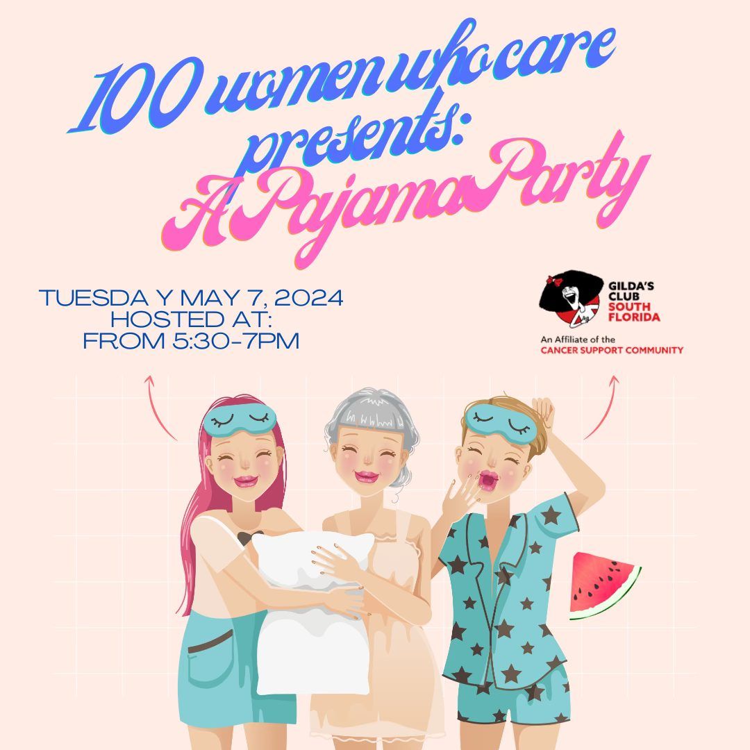 Pajama Party with 100 Women Who Care! 