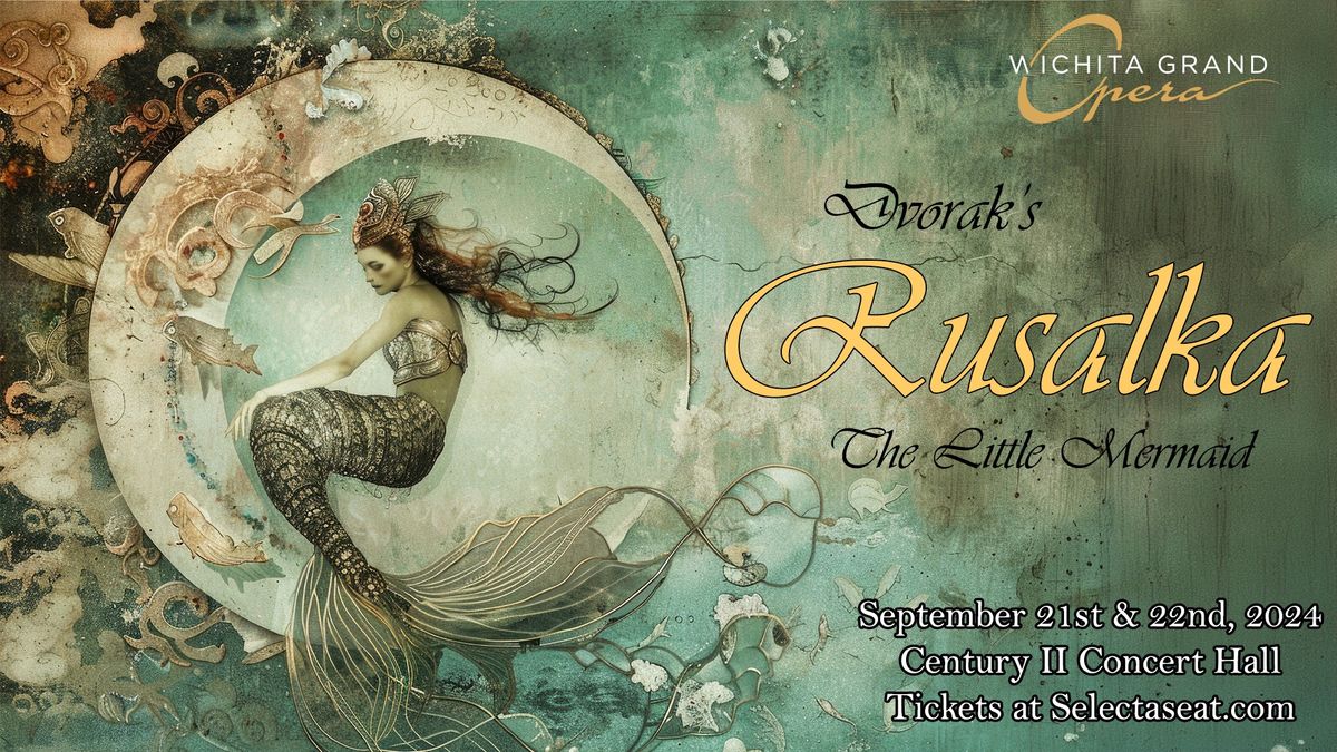 Rusalka; The Little Mermaid