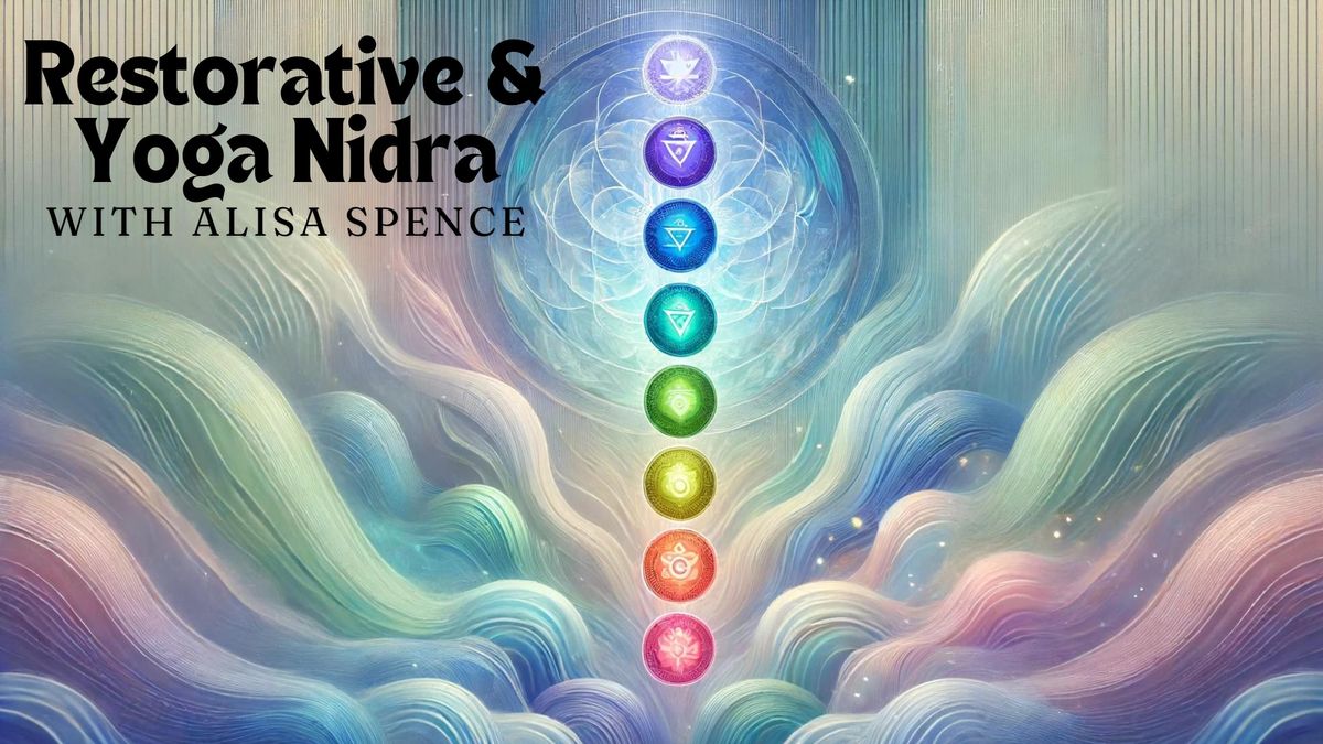 Restorative & Yoga Nidra with Alisa Spence