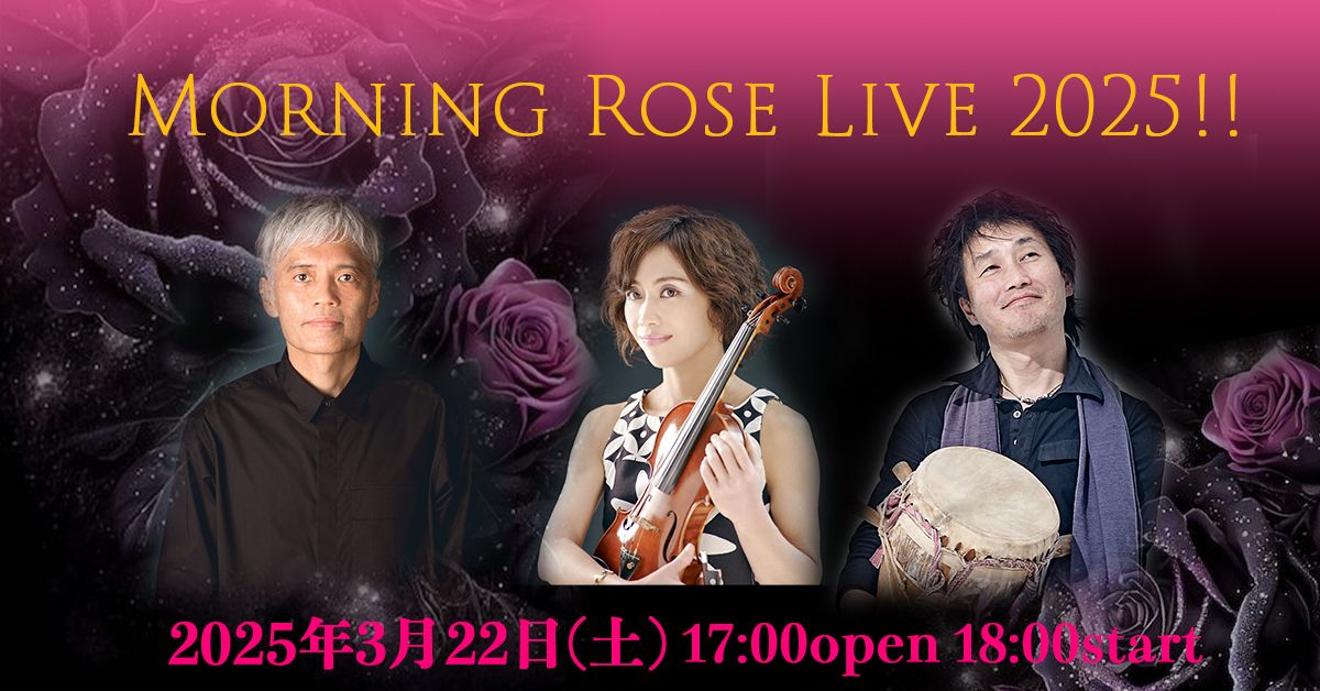 Morning Rose Live 2025!!