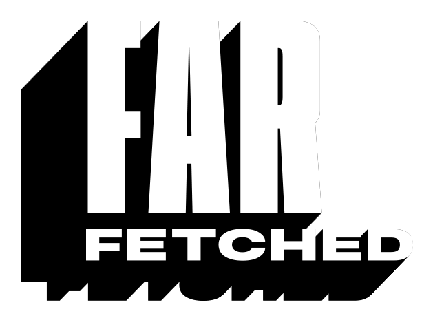 FARFETCHED Fridays - Friday 24th January 