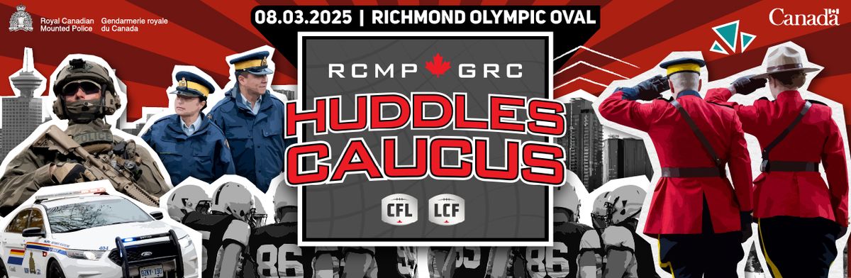 RCMP x CFL HUDDLES BC