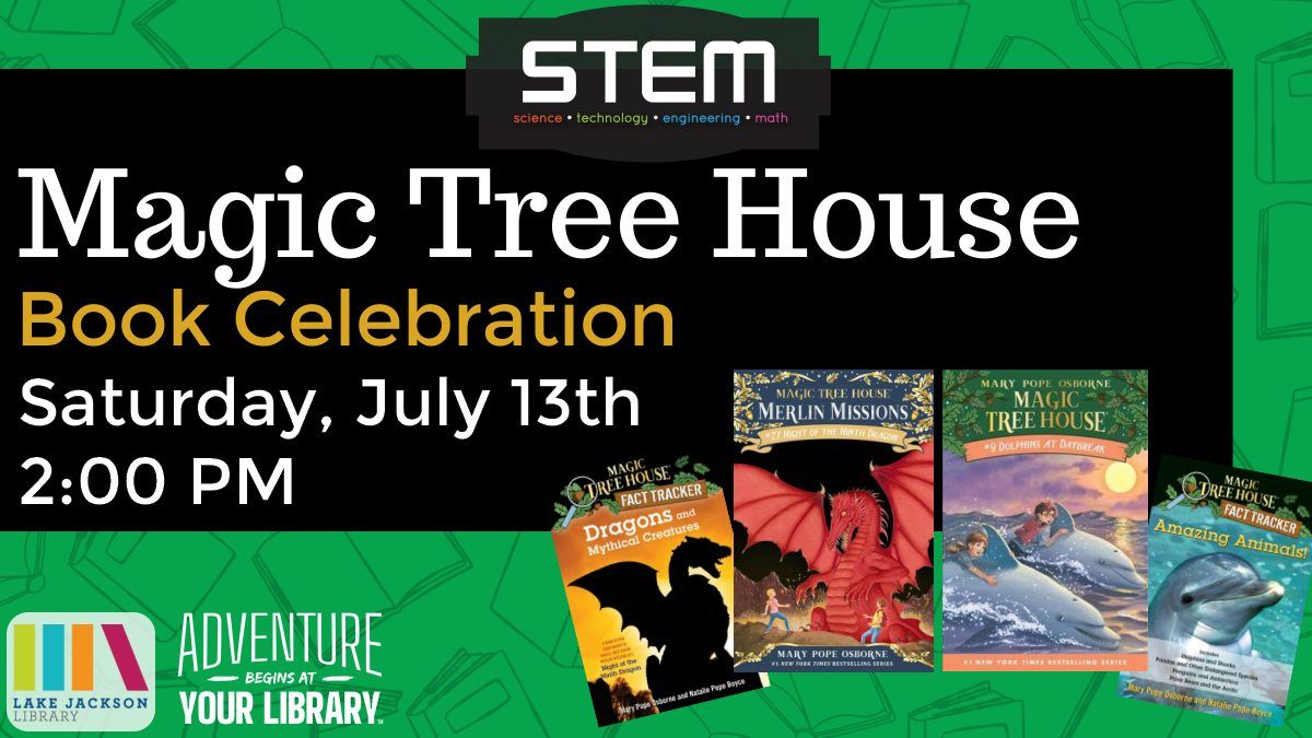 Saturday STEM: Magic Tree House Book Celebration