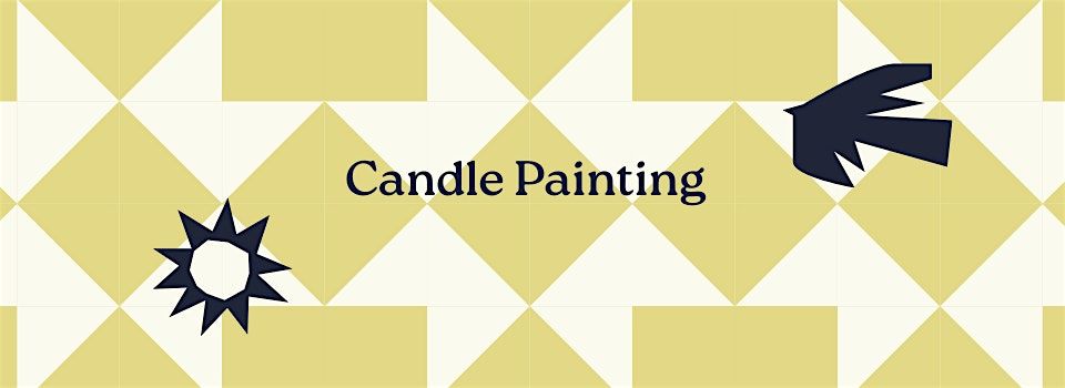 Festive Workshop: Candle Painting \ufe0f\ufe0f