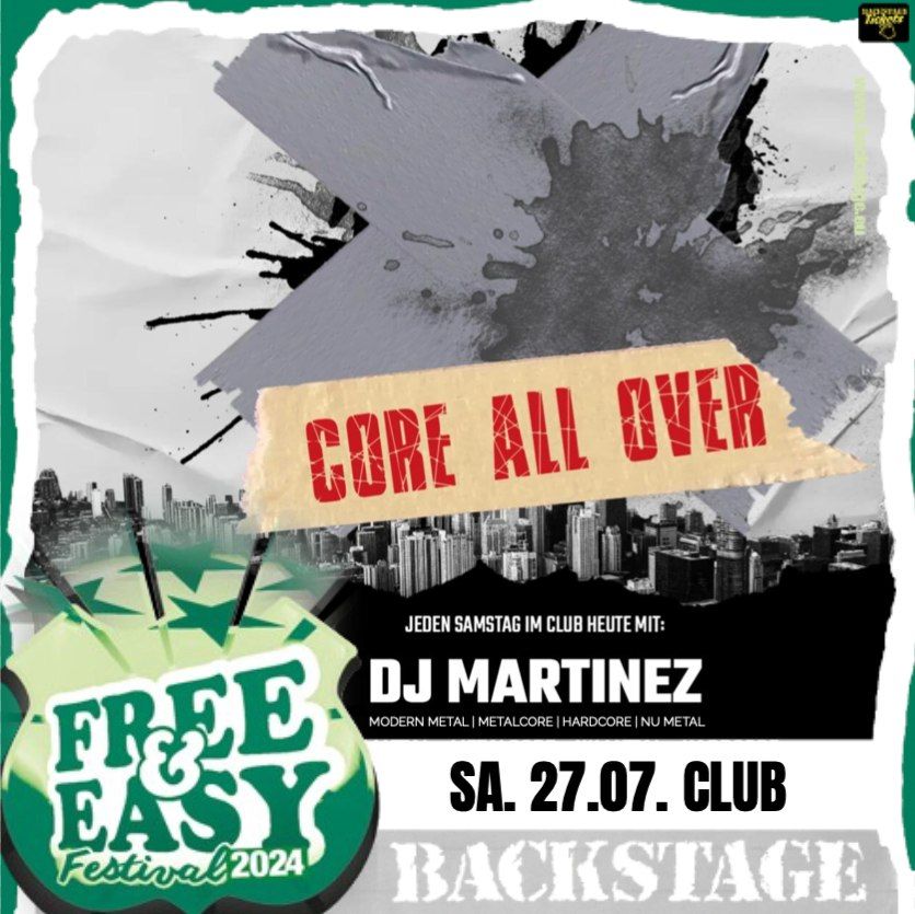 CORE ALL OVER | MODERN METAL - METALCORE - HARDCORE | MIT DJ MARTINEZ | FREE & EASY FESTIVAL 2024