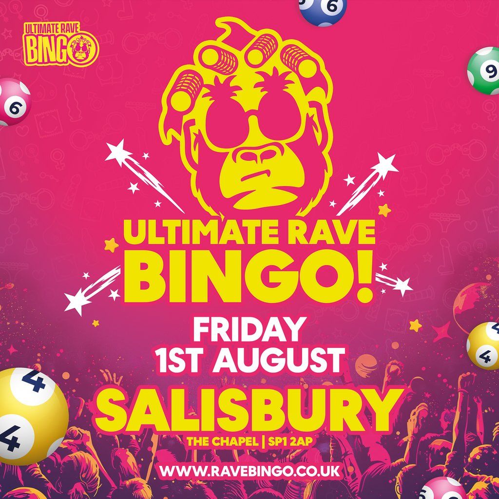 Ultimate  Rave Bingo \/\/ Salisbury \/\/ Friday 1st August