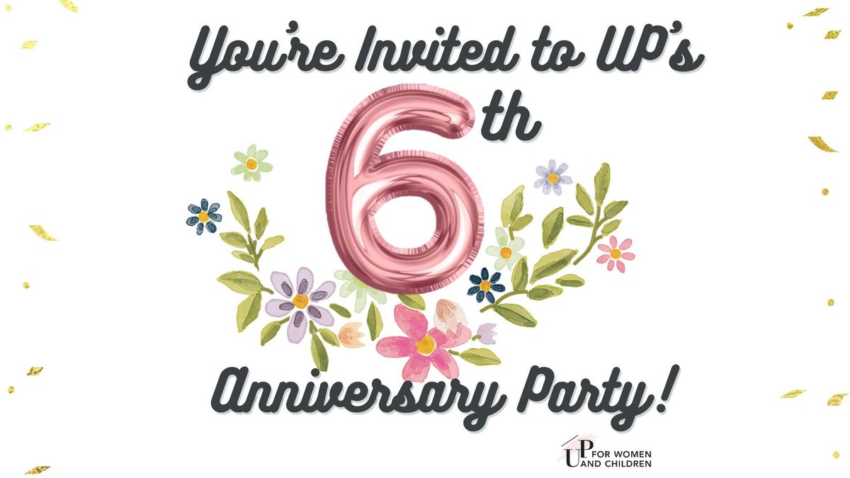 UP for Women and Children 6th Anniversary Party