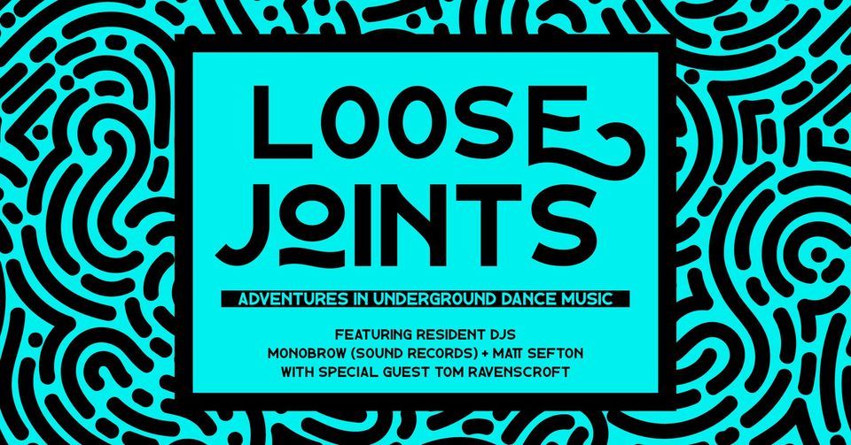 Loose Joints with Tom Ravenscroft