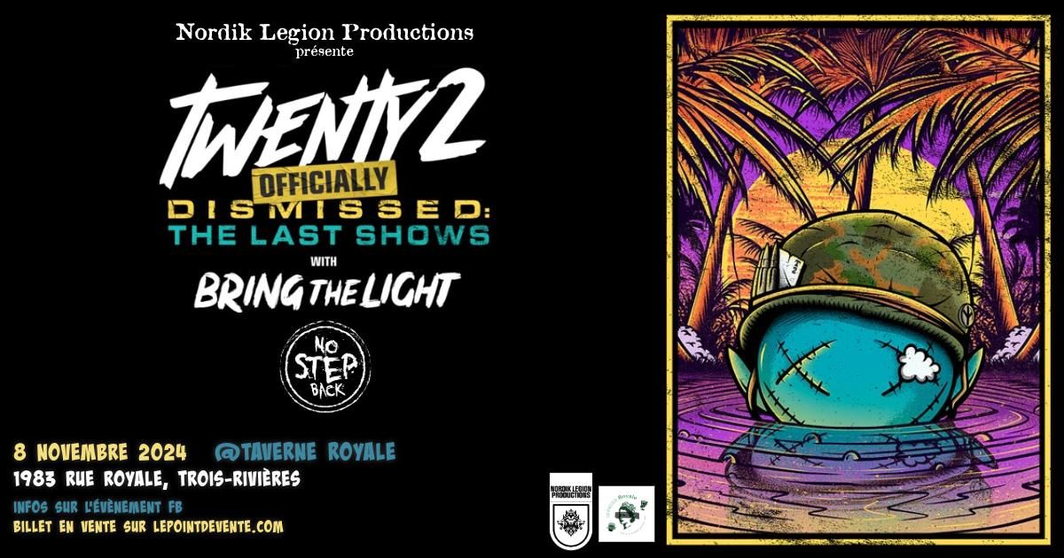 Twenty2 : Officially Dismissed Tour with Bring The Light \u25cf No Step back (Trois-Rivi\u00e8res)