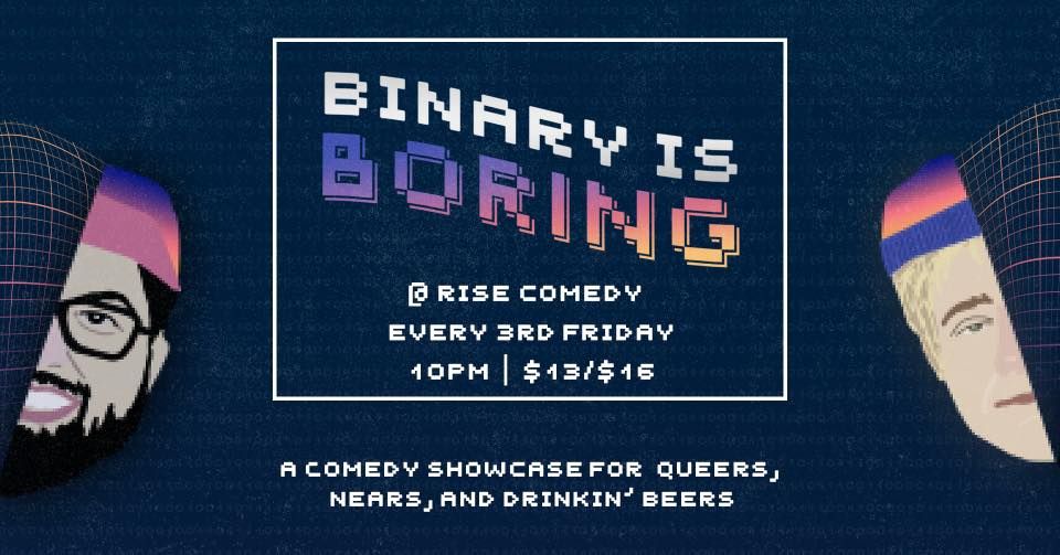 Binary is Boring! Queer Comedy Showcase
