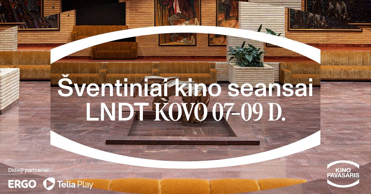 30-ojo KINO PAVASARIO atidarymo savaitgalis LNDT