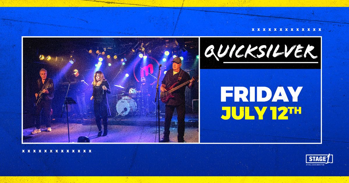 Quicksilver LIVE July 12th at Stage 1 in Mill Cove BEDFORD 