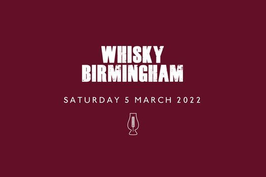 Whisky Birmingham 2022  **ON SALE FROM 1ST OCTOBER**