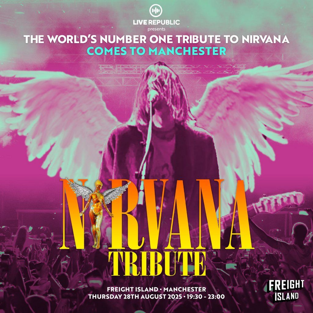 Nirvana Tribute | Freight Island, Manchester