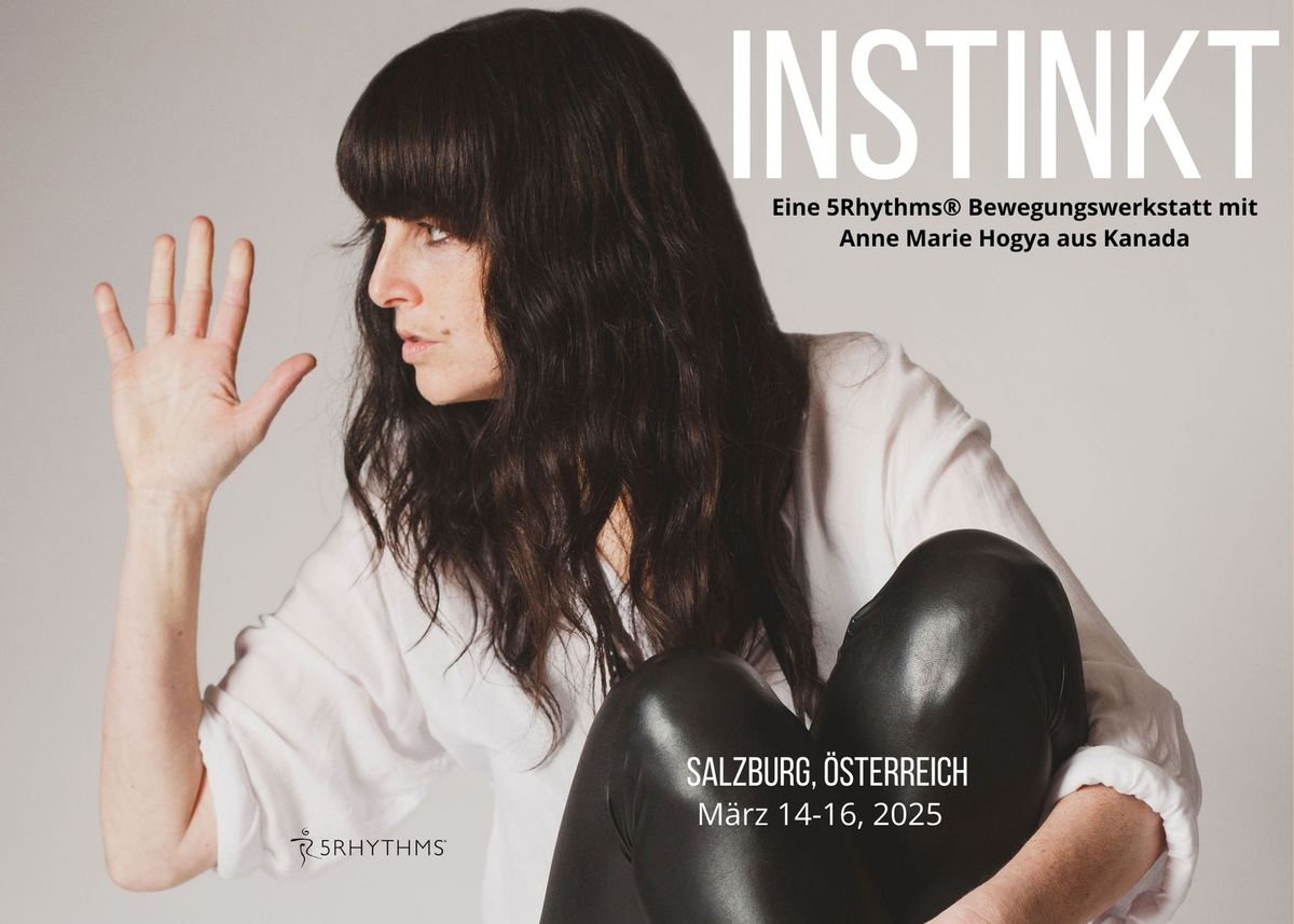 INSTINKT | 5 Rhythmen | Salzburg | Ann Marie Hogya