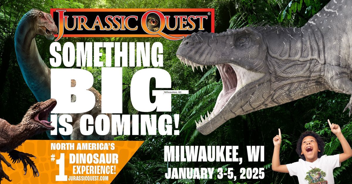 Jurassic Quest - Milwaukee, WI