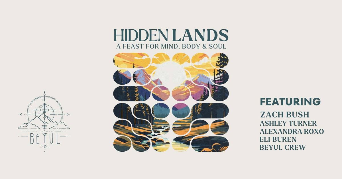 Hidden Lands : A Feast for the Mind, Body & Soul