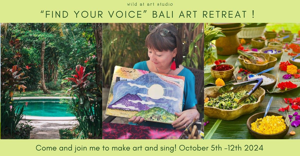 "Find your Voice" ArtRetreat in Bali 