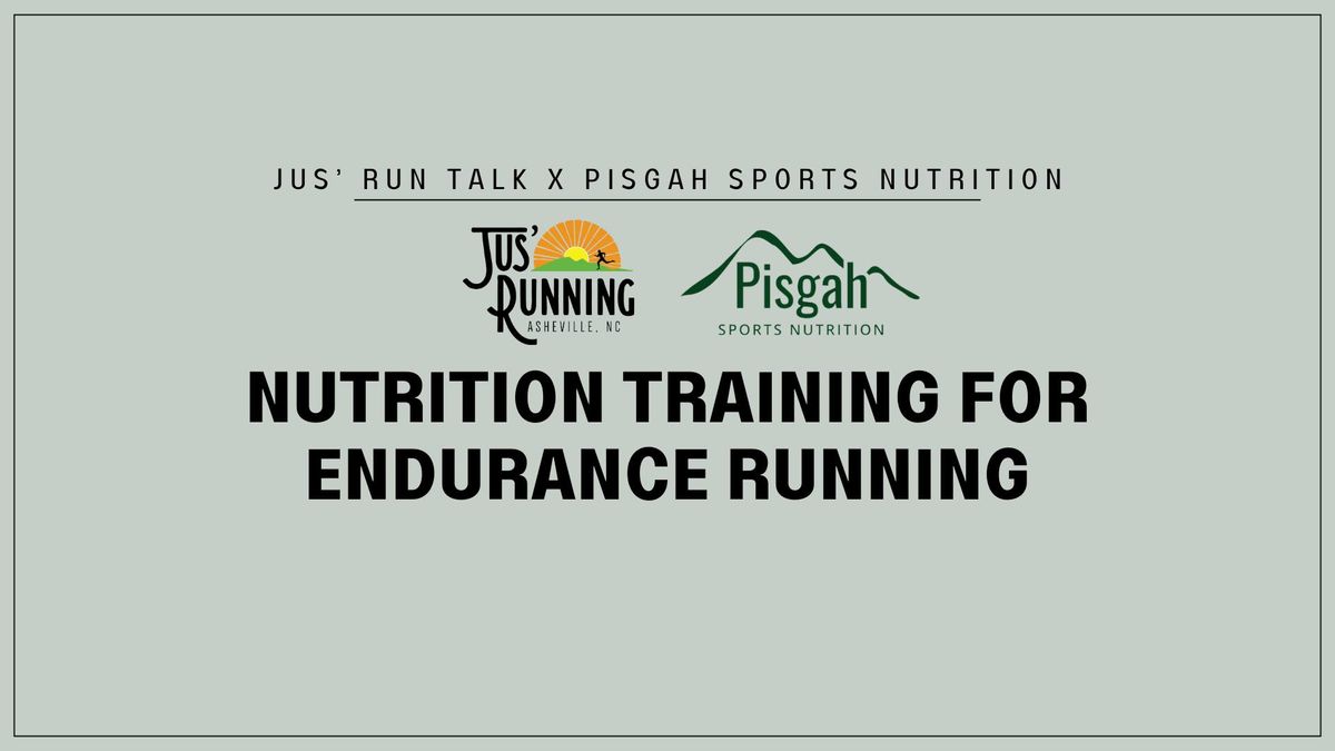 Jus' Run Talk x Pisgah Sports Nutrition