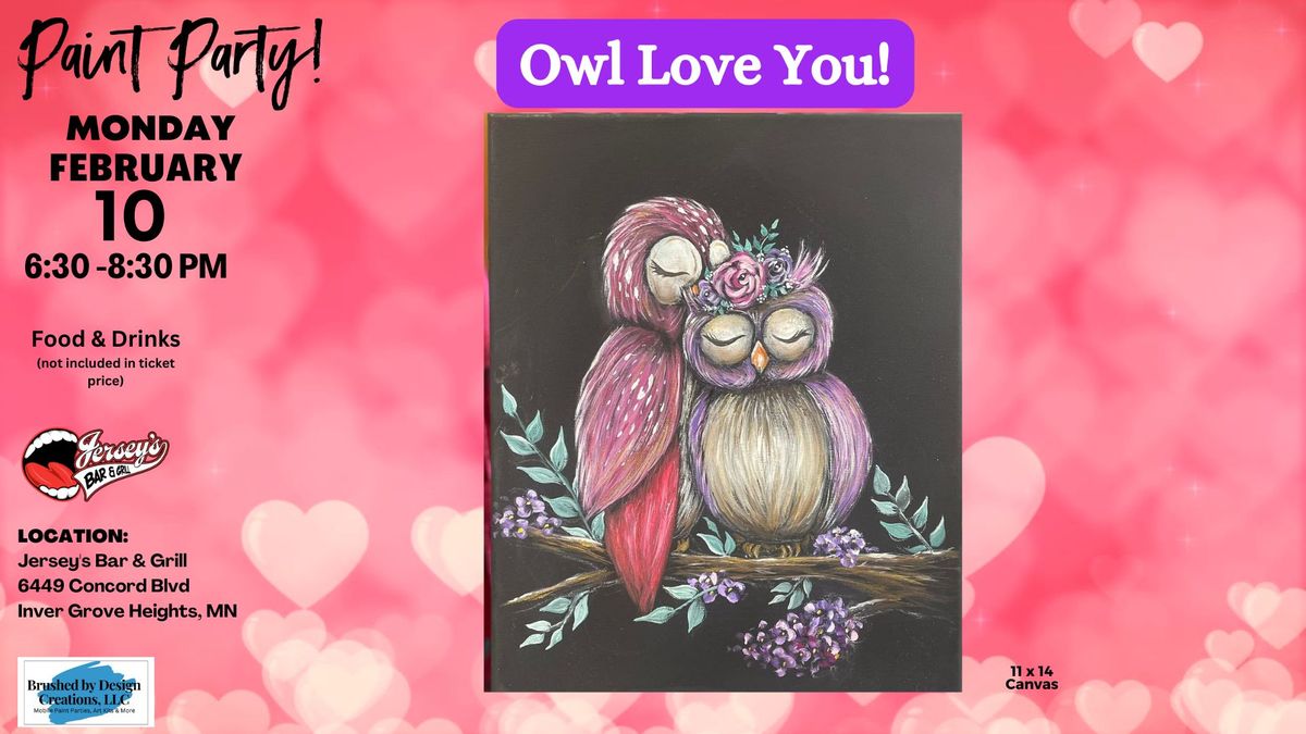 02\/10 Paint Owl Love You at Jerserys Bar & Grill, Inver Grove Heights at 6:30 pm