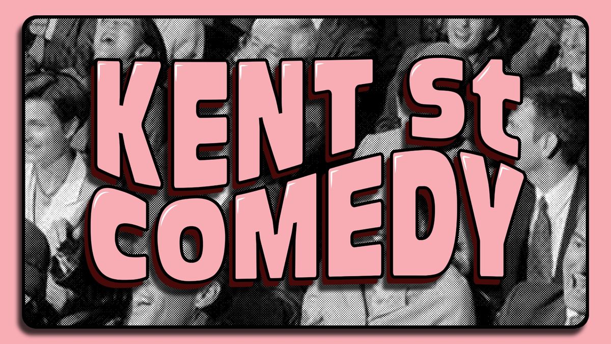 Kent St Comedy - 8 July